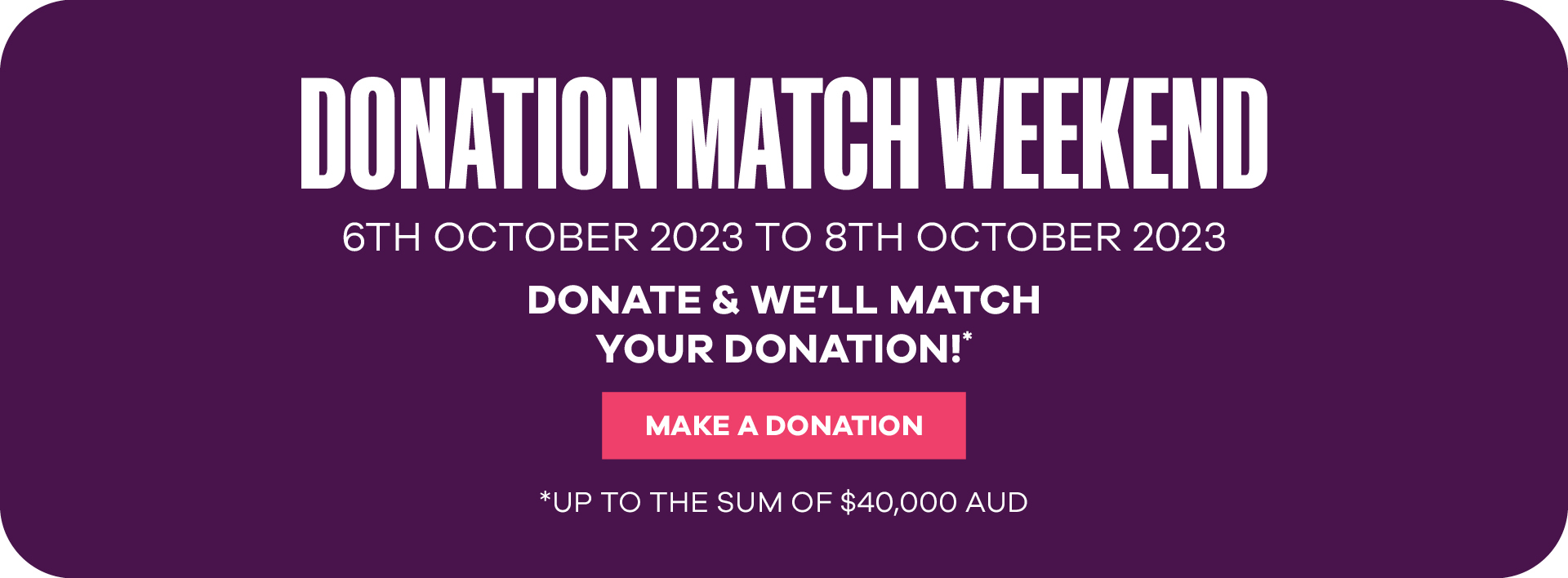 Donation match weekend
